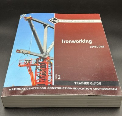 NCCER Ironworking Level 1 - 2nd Edition Trainee Guide