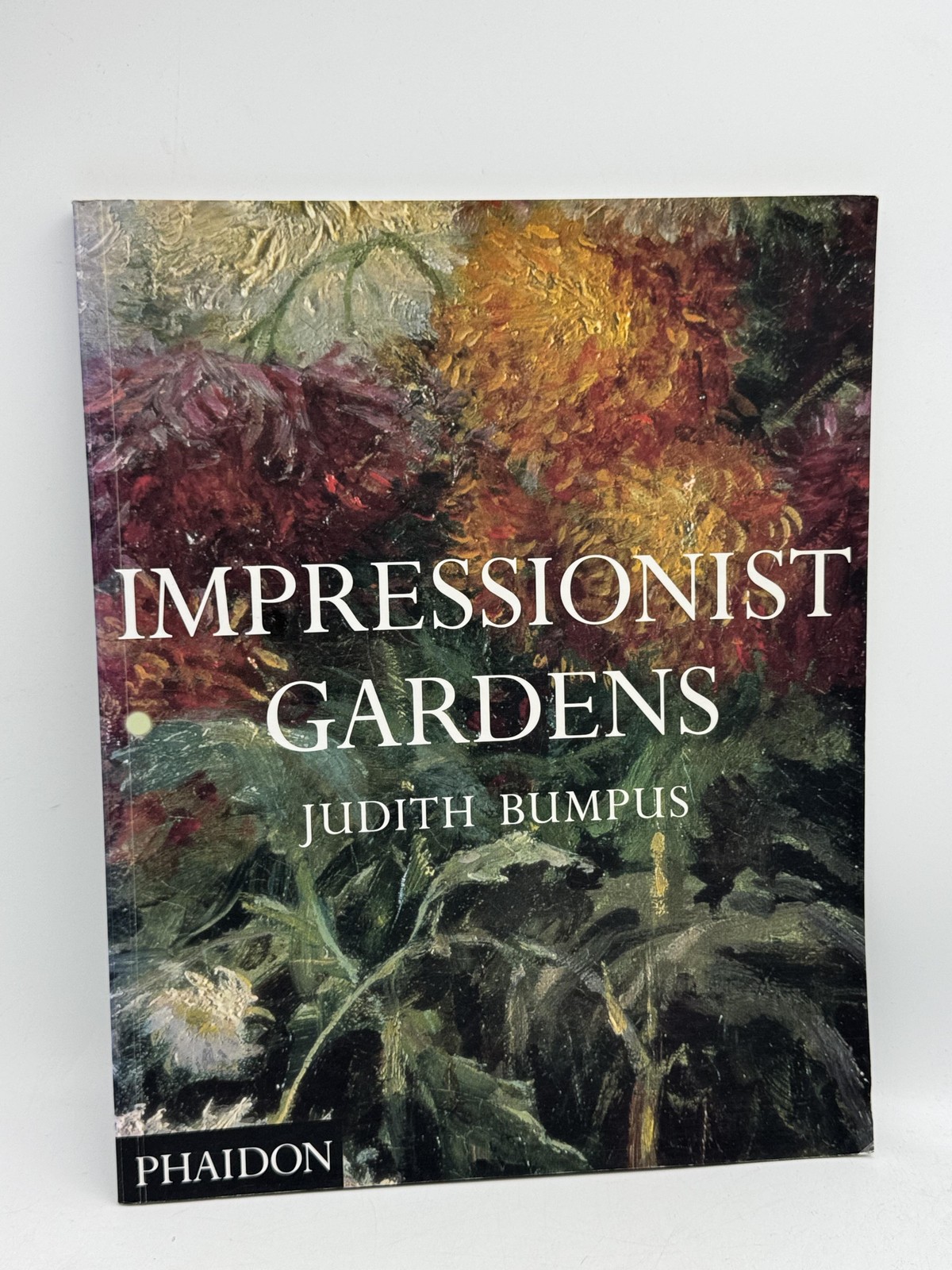 Impressionist Gardens Bumpus, Judith Softcover First Edition Pha