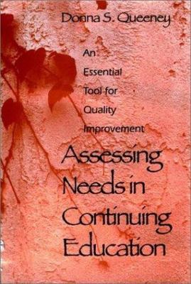 Assessing Needs in Continuing Education: An Essential Tool for Quality...