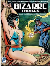 Bizarre Thrills 4 - Signed Bill Black - 2022 - 44pgs Phantom Lady- Girl From Lsd Bizarre Thrills 4 - Signed Bill Black - 2022 - 44pgs Phantom Lady- Girl From Lsd