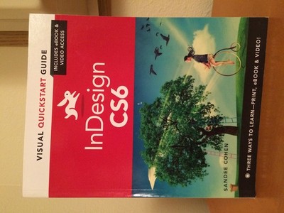 Indesign Cs6: Visual Quickstart Guide (Visual Quickstart Guides) by Cohen