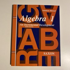 Saxon Algebra 1: Solutions Manual Third Editi...
