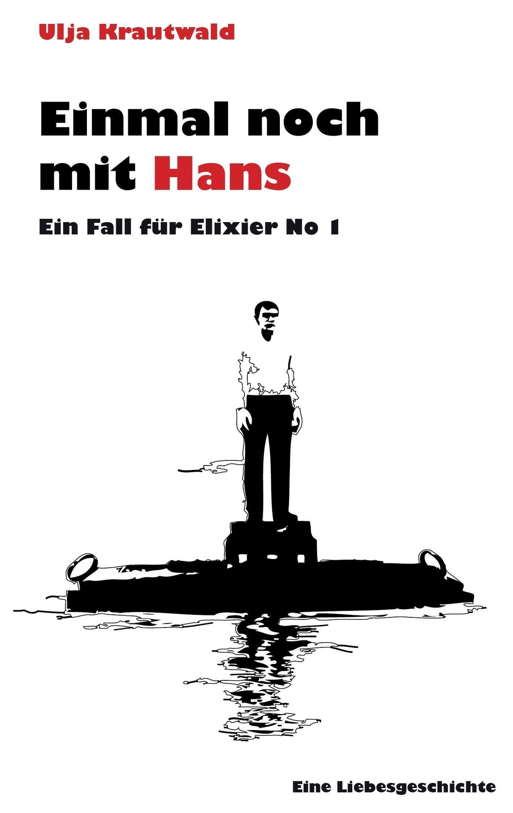 Thumbnail - Ulja Krautwald | Einmal Noch Mit Hans | Taschenbuch | Deutsch (2017) |