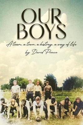 Our Boys: a team, a town, a history, a way of life by David Pierce Paperback Boo