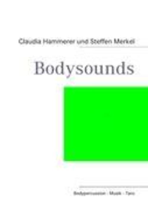 Thumbnail - Claudia Hammerer (u. A.) | Bodysounds | Taschenbuch | Deutsch (2010) |