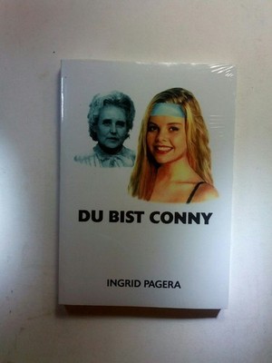 Du bist Conny Pagera, Ingrid: