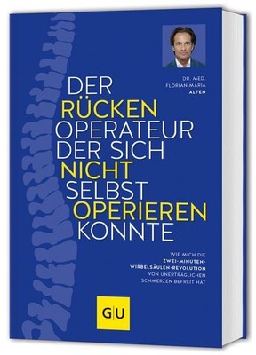 Der Rückenoperateur, der sich nicht selbst operieren konnte Wie mich die Zwei...
