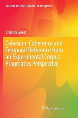 Cohesion, Coherence and Temporal Reference from an Experiment... - 9783030072438