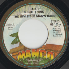 INVISIBLE MAN'S BAND 45: ALL NIGHT THING/INSTRUMENTAL US MANGO 103 EX+/NM 1979