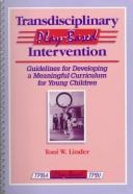 Transdisciplinary Play-Based Intervention : Guidelines for Develo