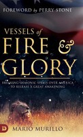 Mario Murillo | Vessels Of Fire And Glory | Buch | Englisch (2019) | Gebunden