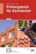Prüfungsbuch für Dachdecker | Prüfungsvorbereitung | Andreas Bittendorf (u. a.)