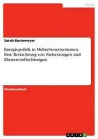Sarah Bastemeyer | Energiepolitik In Mehrebenensystemen. Eine Betrachtung Von...