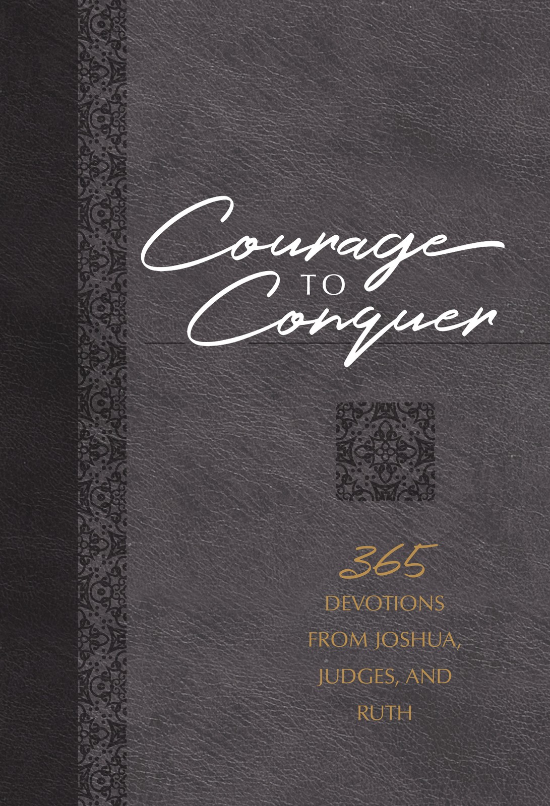 365 Devotions From Joshua Judges and Ruth for Courage and Strength