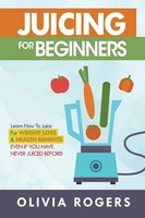 Olivia Rogers | Juicing For Beginners | Taschenbuch | Englisch (2019)