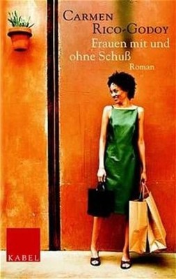 Frauen mit und ohne Schuß: Roman Roman Rico-Godoy, Carmen und Volker Glab: