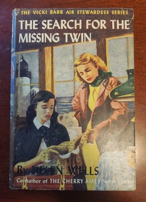 The Search for the Missing Twin - Helen Wells - Vicki Barr Flight Stewardess
