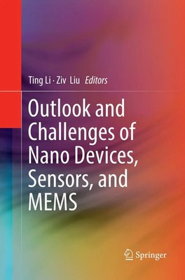 Ting Li (u. a.) | Outlook and Challenges of Nano Devices, Sensors, and MEMS