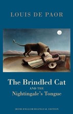 Louis de Paor The Brindled Cat and the Nightingale's Tongue (Paperback)