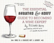 The Essential Scratch & Sniff Guide to Becoming a Wine Expert: Take a Whiff of T