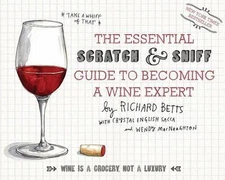 The Essential Scratch and Sniff Guide to Becoming a Wine Expert: Take a Whiff of