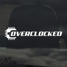 Overclocked Custom Vinyl Sticker / Decal Computer PC CPU Graphics GPU Gaming