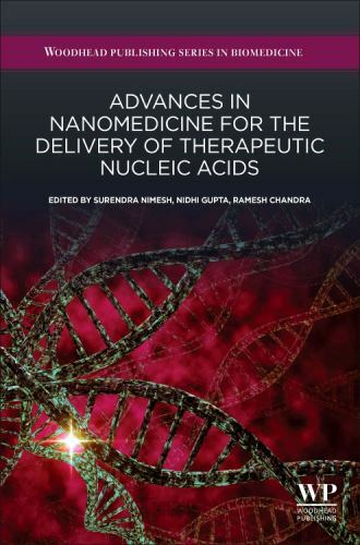 Advances in Nanomedicine for the Delivery of Therapeutic Nucleic Acids Nimesh