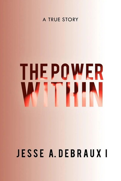 Jesse Debraux I | The Power Within | Taschenbuch | Englisch (2012) | Xlibris-image