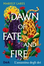 Mariely Lares Il Dawn of fate and fire. L'assassina deg (Paperback) (UK IMPORT)