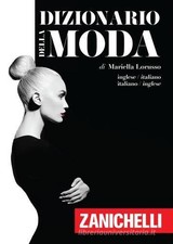 Dizionario della moda. Inglese-Italiano, Italiano-Inglese - ZANICHELLI