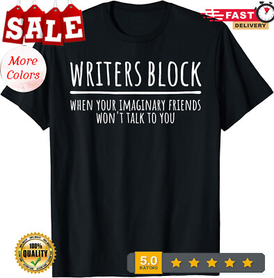 Writers Block Funny Imaginary Friends Author Unisex Casua T-Shirt