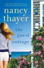 The Guest Cottage: A Novel - Hardcover By Thayer, Nancy - GOOD