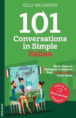 101 Conversations in Simple Italian: Short Natural Dialogues to Boost You - GOOD