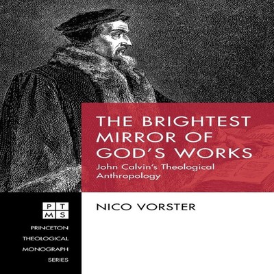 The Brightest Mirror of God's Works Nico Vorster Hardcover Wipf a
