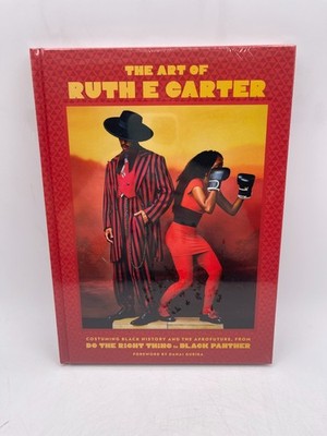 Art of Ruth E. Carter : Costuming Black History and the Afrofuture - NEW SEALED