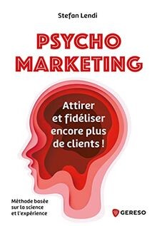 Psychomarketing: Attirer et fidéliser encore plus de cli... | Buch | Zustand gut