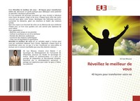 RéVeillez Le Meilleur De Vous 40 LeçOns Pour Transformer Votre Vie Moussa Buch