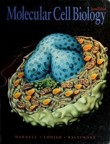 Molecular Cell Biology, James E. Darnell,Harvey F. Lodish,David