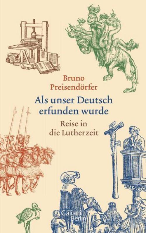 Als Unser Deutsch Erfunden Wurde Bruno Preisendörfer