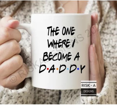 The One Where I Become A Daddy Tasse Papa To Be Geschenk Papa Weihnachtsgeschenk Vater