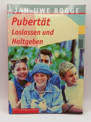 Pubertät: Loslassen und Haltgeben  von Rogge, Jan-Uwe | Buch | Zustand gut