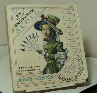 An Uncommon Scold  edited by Abby Adams - 1989 - Book club edition