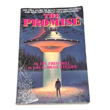 The Promise by Dr Fred Bell 1991 1st Print UFO Alien Contact Brad Steiger Book