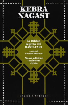 Kebra Nagast: Die geheime Bibel des Rastafari - Lorenzo Mazzoni (ShaKe, 2013)