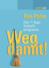 Weg damit!: Das 7-Tage-Schnell-Programm von Pohle, Rita | Buch | Zustand gut