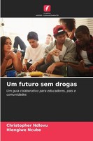 Christopher Ndlovu (U. A.) | Um Futuro Sem Drogas | Taschenbuch | Portugiesisch