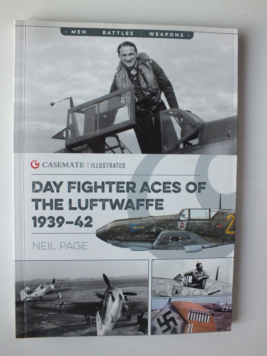 Day Fighter Aces of the Luftwaffe 1939-42 (Casemate Illustrated)