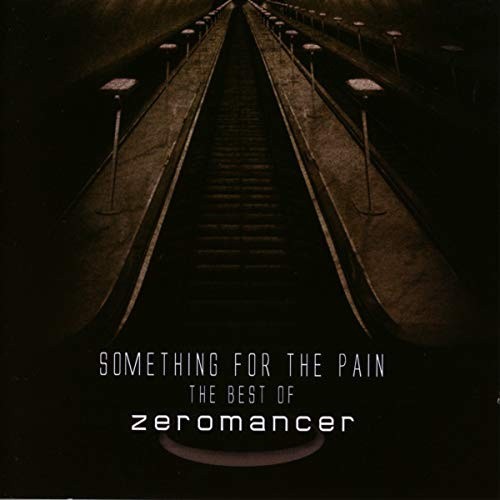 Best of: Something for the Pain by ZEROMANCER [Audio CD]