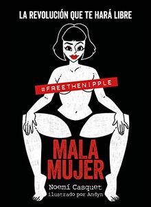 Mala mujer: La revolución que te hará libre (Guías ilust... | Buch | Zustand gut
