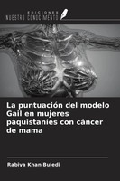 La PuntuacióN Del Modelo Gail En Mujeres PaquistaníEs Con CáNcer De Mama Rabiya